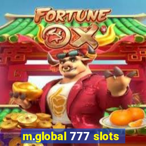 m.global 777 slots