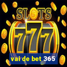 vai de bet 365