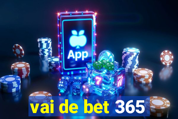 vai de bet 365