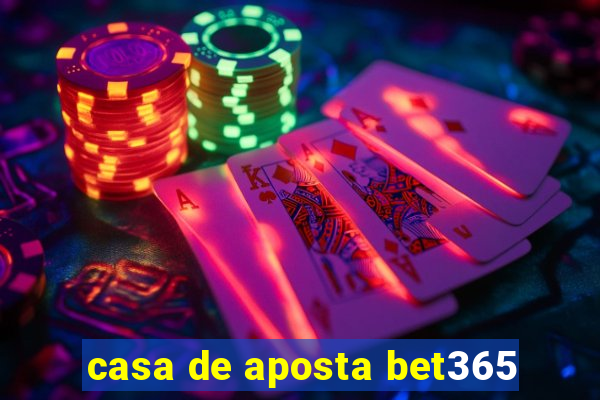 casa de aposta bet365