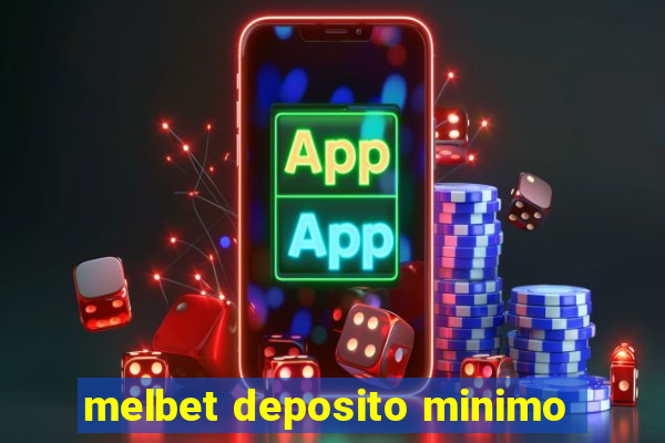 melbet deposito minimo