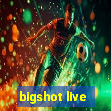 bigshot live