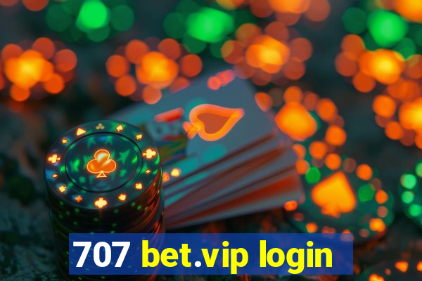 707 bet.vip login