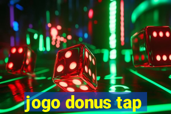 jogo donus tap