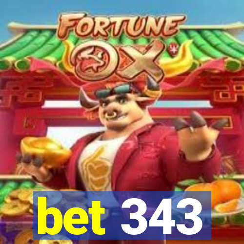 bet 343