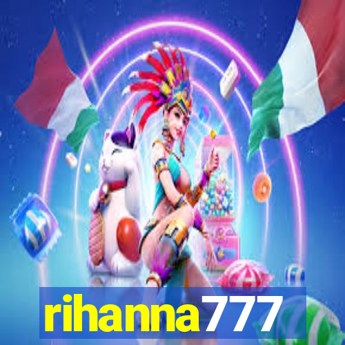 rihanna777