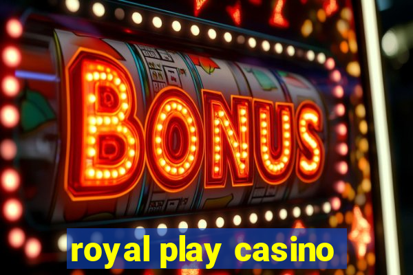 royal play casino