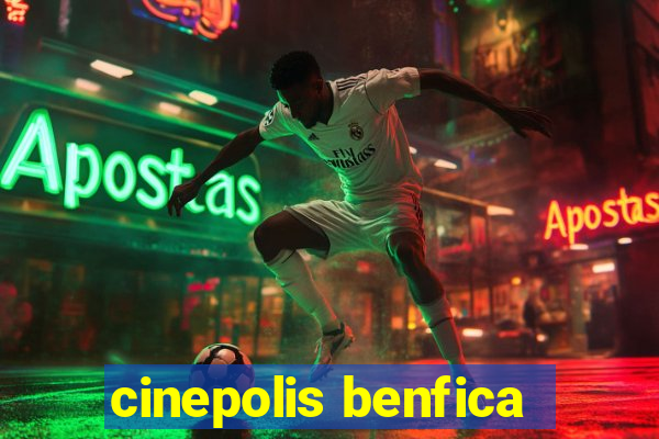 cinepolis benfica