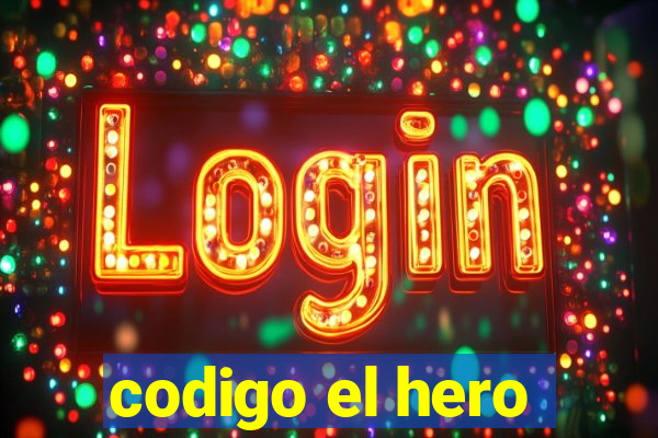 codigo el hero