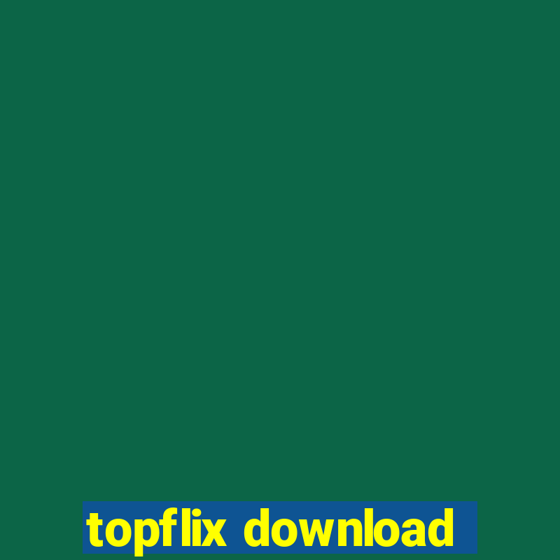 topflix download