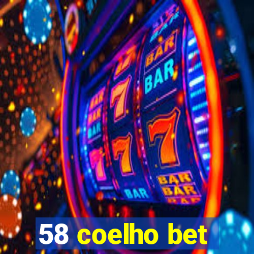 58 coelho bet