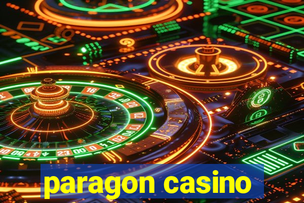 paragon casino