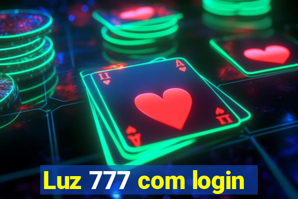 Luz 777 com login