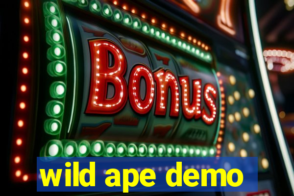 wild ape demo