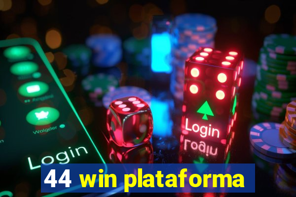 44 win plataforma