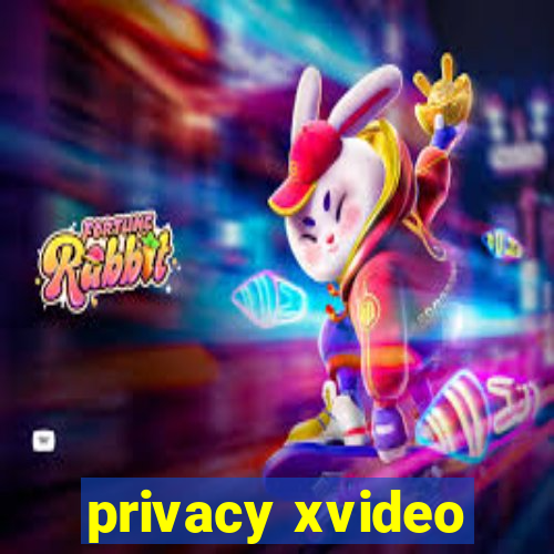 privacy xvideo