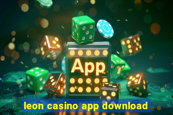 leon casino app download