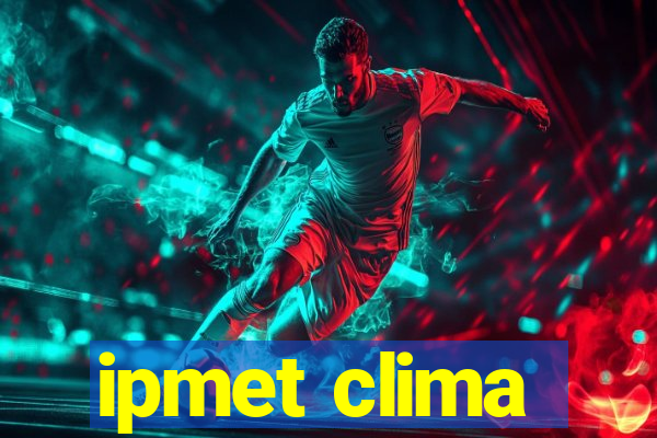 ipmet clima