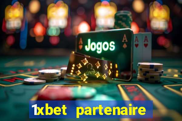 1xbet partenaire apk download