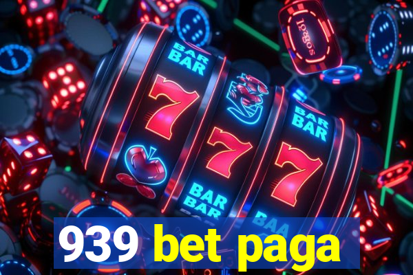 939 bet paga