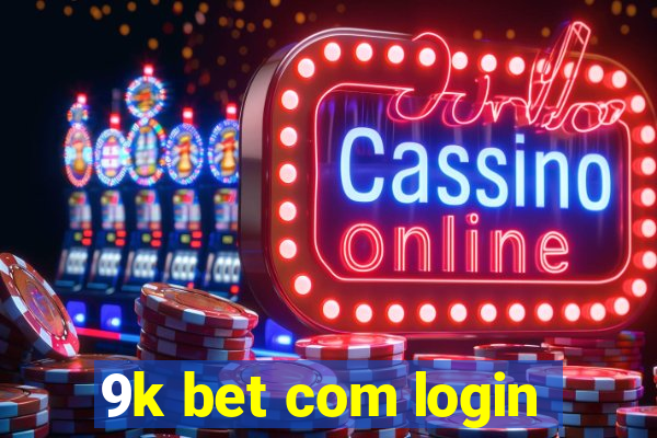 9k bet com login