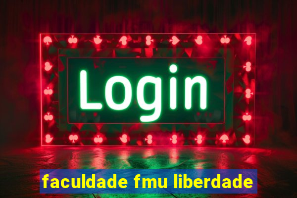 faculdade fmu liberdade