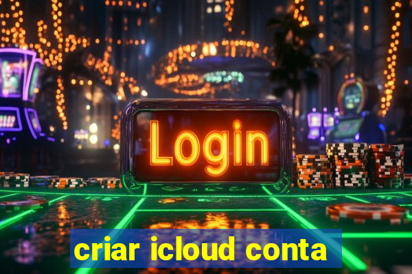 criar icloud conta