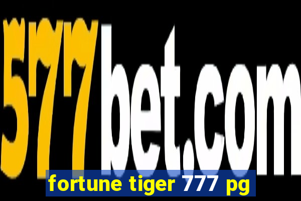 fortune tiger 777 pg