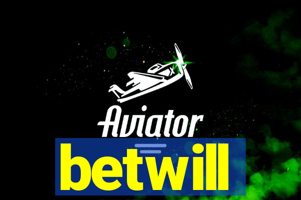 betwill