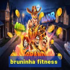 bruninha fitness