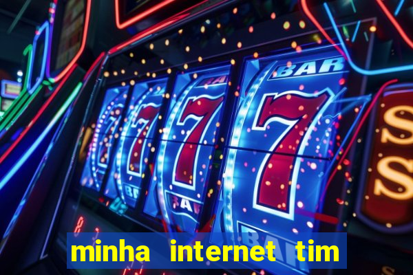 minha internet tim beta acabou como contratar mais