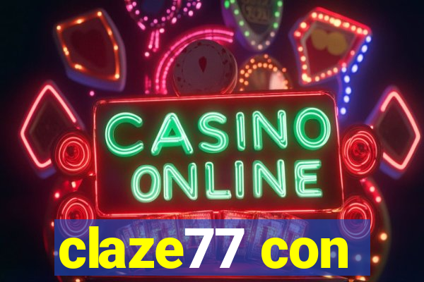 claze77 con