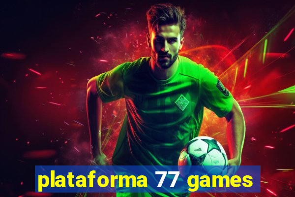 plataforma 77 games