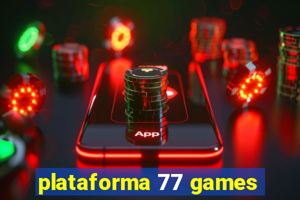 plataforma 77 games