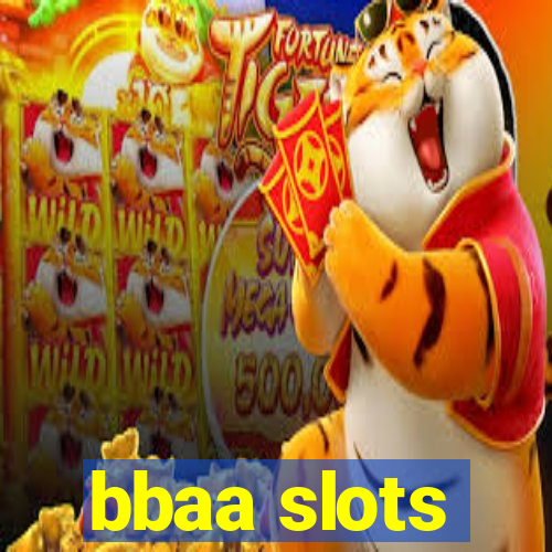 bbaa slots