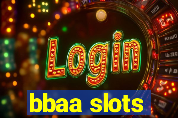 bbaa slots