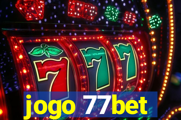 jogo 77bet