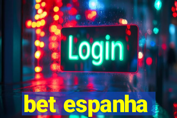 bet espanha