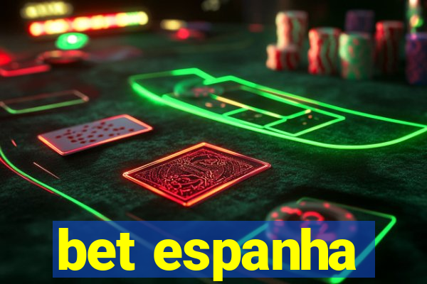 bet espanha