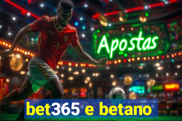 bet365 e betano