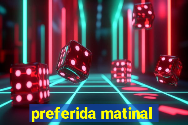 preferida matinal