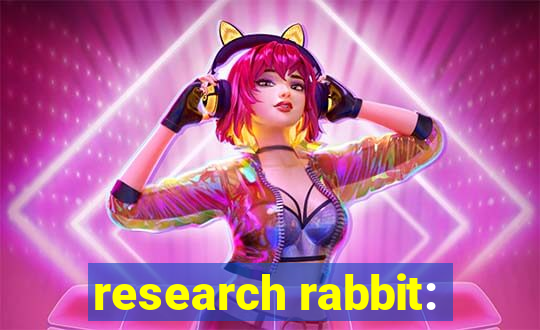 research rabbit: