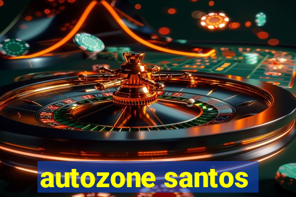 autozone santos