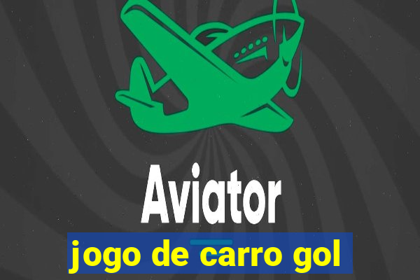 jogo de carro gol