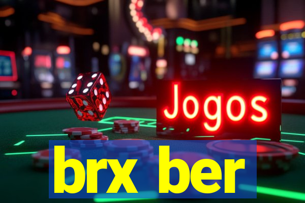 brx ber