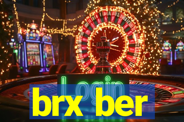 brx ber