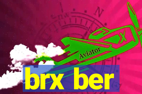 brx ber