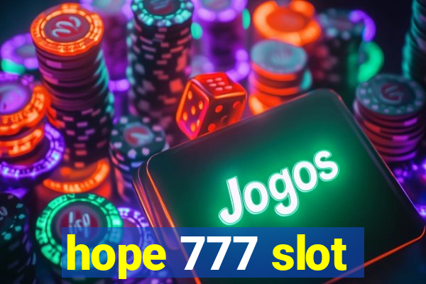 hope 777 slot