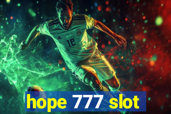 hope 777 slot