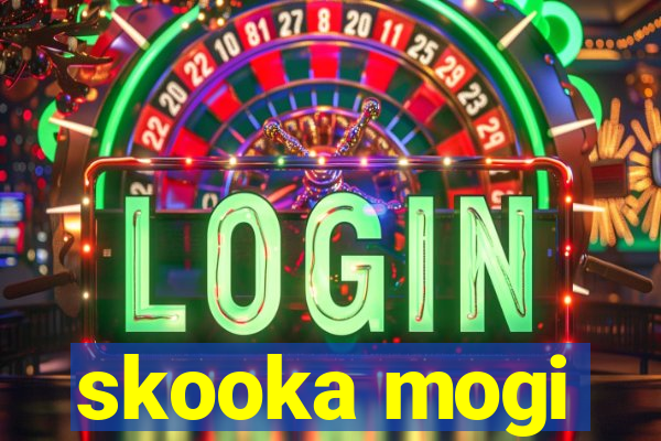 skooka mogi